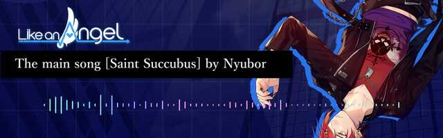 Free download The main song [Saint Succubus] by Nyubor video and edit with RedcoolMedia movie maker MovieStudio video editor online and AudioStudio audio editor onlin